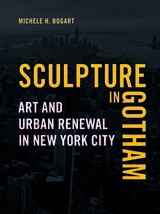 front cover of Sculpture in Gotham
