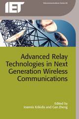 front cover of Advanced Relay Technologies in Next Generation Wireless Communications