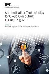 front cover of Authentication Technologies for Cloud Computing, IoT and Big Data