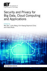 front cover of Security and Privacy for Big Data, Cloud Computing and Applications