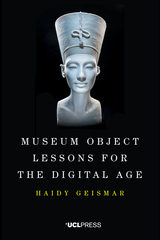 front cover of Museum Object Lessons for the Digital Age