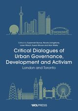 front cover of Critical Dialogues of Urban Governance, Development and Activism