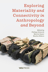 front cover of Exploring Materiality and Connectivity in Anthropology and Beyond