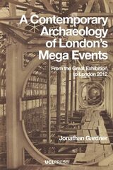 front cover of A Contemporary Archaeology of London's Mega Events