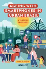 front cover of Ageing with Smartphones in Urban Brazil