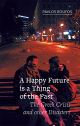 front cover of A Happy Future Is a Thing of the Past