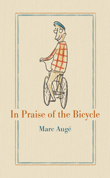 front cover of In Praise of the Bicycle