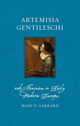 front cover of Artemisia Gentileschi and Feminism in Early Modern Europe