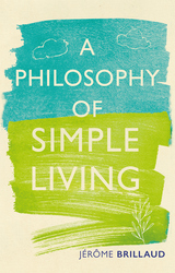 front cover of A Philosophy of Simple Living