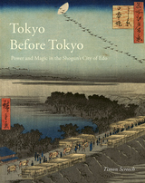 front cover of Tokyo Before Tokyo