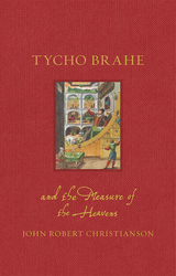 front cover of Tycho Brahe and the Measure of the Heavens
