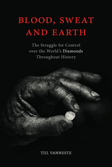 front cover of Blood, Sweat and Earth