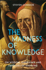 front cover of The Madness of Knowledge