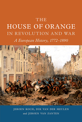 front cover of The House of Orange in Revolution and War