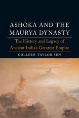 front cover of Ashoka and the Maurya Dynasty