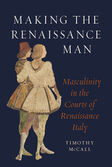 front cover of Making the Renaissance Man