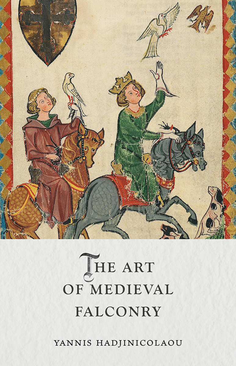 front cover of The Art of Medieval Falconry