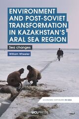 front cover of Environment and Post-Soviet Transformation in Kazakhstan’s Aral Sea Region