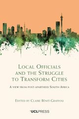 front cover of Local Officials and the Struggle to Transform Cities