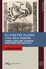 front cover of Fu Poetry Along the Silk Roads