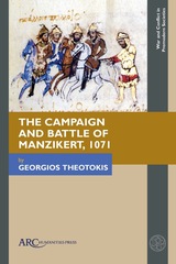 front cover of The Campaign and Battle of Manzikert, 1071
