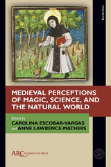 front cover of Medieval Perceptions of Magic, Science, and the Natural World