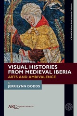 front cover of Visual Histories from Medieval Iberia