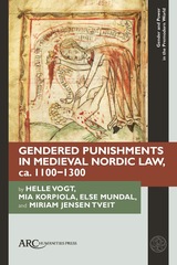 front cover of Gendered Punishments in Medieval Nordic Law, ca. 1100–1300