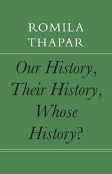 front cover of Our History, Their History, Whose History?