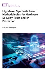 front cover of High-Level Synthesis based Methodologies for Hardware Security, Trust and IP Protection