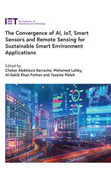front cover of The Convergence of AI, IoT, Smart Sensors and Remote Sensing for Sustainable Smart Environment Applications