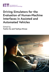 front cover of Driving Simulators for the Evaluation of Human-Machine Interfaces in Assisted and Automated Vehicles