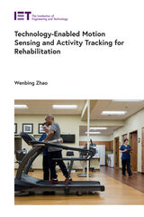 front cover of Technology-Enabled Motion Sensing and Activity Tracking for Rehabilitation