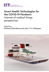 front cover of Smart Health Technologies for the COVID-19 Pandemic