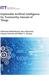 front cover of Explainable Artificial Intelligence for Trustworthy Internet of Things