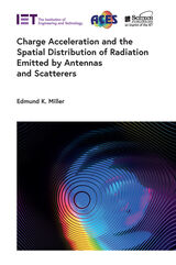 front cover of Charge Acceleration and the Spatial Distribution of Radiation Emitted by Antennas and Scatterers