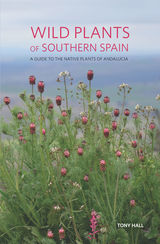 front cover of Wild Plants of Southern Spain
