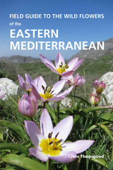 front cover of Field Guide to the Wild Flowers of the Eastern Mediterranean