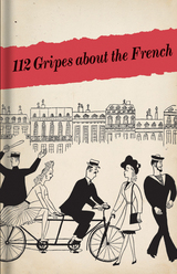 front cover of 112 Gripes about the French