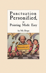 front cover of Punctuation Personified, or Pointing Made Easy by Mr. Stops