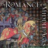front cover of The Romance of the Middle Ages