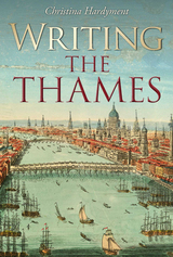 front cover of Writing the Thames