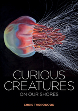 front cover of Curious Creatures on Our Shores