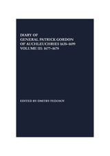 front cover of Diary of General Patrick Gordon of Auchleuchries 1635-1699
