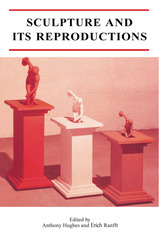 front cover of Sculpture and its Reproductions