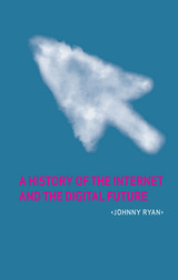 front cover of A History of the Internet and the Digital Future