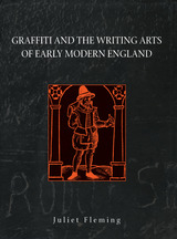 front cover of Graffiti and the Writing Arts of Early Modern England