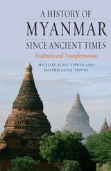 front cover of A History of Myanmar since Ancient Times