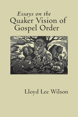 front cover of Essays on the Quaker Vision of Gospel Order