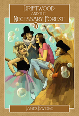 front cover of Driftwood and the Necessary Forest